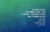 TECNOLOGIA INFORMATICA LOS LIBROS INTERATIVOS MULTIMEDIALES
