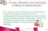 Crear,Diseñar,dar Formato y Editar el Documento