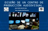 Diseño de un centro de producción audiovisual