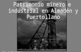 Patrimonio minero e industrial en Almadén y Puertollano