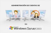 Administracion De Cuentas En Window Server 2003