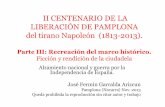 1813-2013. Bicentenario de la liberación de Pamplona del dominio napoleónico. Dramatización Parte 1ª