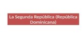 La segunda república (República Dominicana)