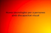 Noves tecnologies per a persones amb discapacitat visual[1]