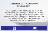 La Licitación GENREN; la LEY de Promoción de Energía Renovable del Chubut y la Agencia Provincial de Promoción de Energías Renovables en el desarrollo de las Fuentes Renovables