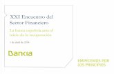 Presentación XXI Encuentro del Sector Financiero La banca española ante el inicio de la recuperación - 1 de abril de 2014