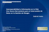 Interoperabilidad e Información en la Web Una Nueva Herramienta para el Intercambio de Datos en la Gestión de Riesgos.