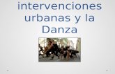 Las intervenciones urbanas y la danza