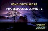 Elisabeth kubler vida despus de la muerte