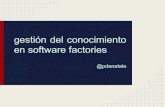 Gestion del Conocimiento en Software Factories