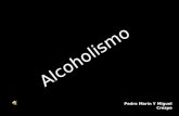 Alcoholismo Miguel Y Pedro