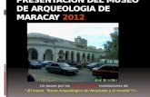 Presentación del Museo deArqueologia de Maracay 2012