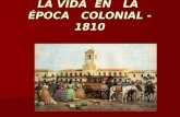 La vida en la época colonial - 1810