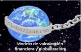 Modelo de valorización financiera y globalización