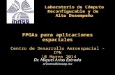FPGAs aplicaciones espaciales - Presentación INAOE - CDA-IPN