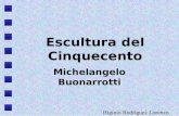 10 La Escultura renacentista: Miguel Angel