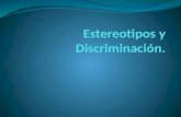 Estereotipos y discriminación