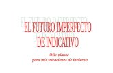 Futuro imperfecto de indicativo (una historia)