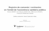 Registre de convenis i contractes en l´àmbit de l´assistència sanitària públic contractats pel Servei Català de la Salut  (2007 2012)
