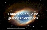 Confesión de fé de grandes científicos
