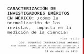 Caracterización de investigadores eméritos en México: ¿cómo la normalización de las revistas, impacta en la medición de la ciencia?