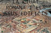 La ciutat romana i els seus edificis