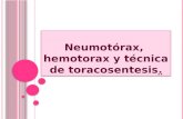 Neumotorax, hemotorax y toracosentesis.