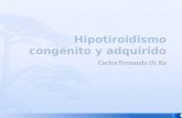 Hipotiroidismo cong©nito y adquirido