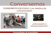 Terremoto en Chile. Los Medios de comunicación: ¿Información o sensacionalismo?