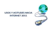 Usos y actitudes hacia Internet 2011