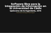 Software libre para la integración de información en la Universidad de Cádiz