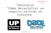 Seminario "Como desarrollar un negocio exitoso en internet" Universidad de Palermo - Buenos Aires -Argentina - Abril 2010