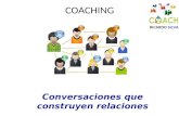 Coaching Conversaciones que construyen relaciones