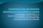 Construccion de Estados nacionales en América Latina