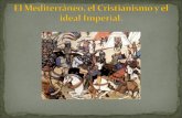 El mediterráneo, el cristianismo y el ideal. Profesor Claudio Aros Q.