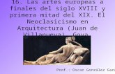 16 las artes europeas a finales del siglo xviii. el neoclasicimo. goya. delacroix