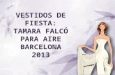 Vestidos de fiesta tamara falcó para aire barcelona 2013