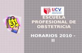 Horarios Escuela Profesional de Obstetricia 2010 - II