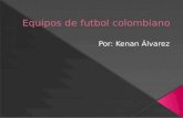 Equipos de futbol colombiano