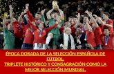Triplete Histórico de la Selección Española de Fútbol