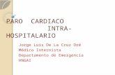 Paro  cardiaco  intra hospitalario. Jorge Luis De La Cruz Oré