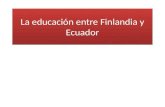 La educación entre finlandia y ecuador