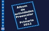 Album de actividades preescolar y primaria 2012