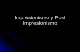 Impresionismo Y Post Impresionismo