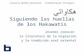 Siguiendo las huellas de los Hakawatis: encuentros de jóvenes con la literatura de la migración y sus propias raices