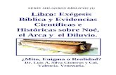 LIBRO: EXÉGESIS BÍBLICA, EVIDENCIAS CIENTÍFICAS E HISTÓRICAS SOBRE NOE, EL ARCA Y EL DILUVIO (PARTE  I). INTRODUCCIÓN,  EXPLICACIÓN BÍBLICA Y CIENTÍFICA DEL DILUVIO