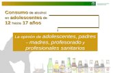 Consumo de alcohol en adolescentes de 12 hasta 17 años: Opinión de adolescentes, padres, profesorado y sanitarios