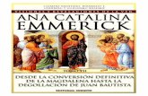 Visiones y Revelaciones de Ana Catalina Emmerich - Tomo 7: Desde la Conversión Definitiva de la Magdalena hasta la Degollación de Juan Bautista.