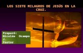 Los Siete Milagros De JesúS En La Cruz