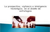 Prospectiva, vigilancia e inteligencia tecnologica